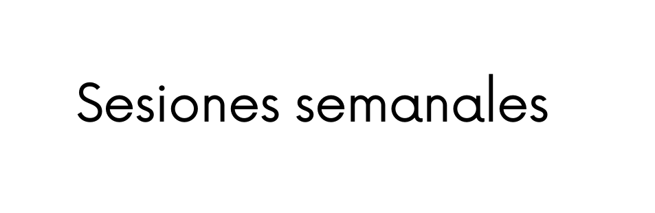 Sesiones semanales